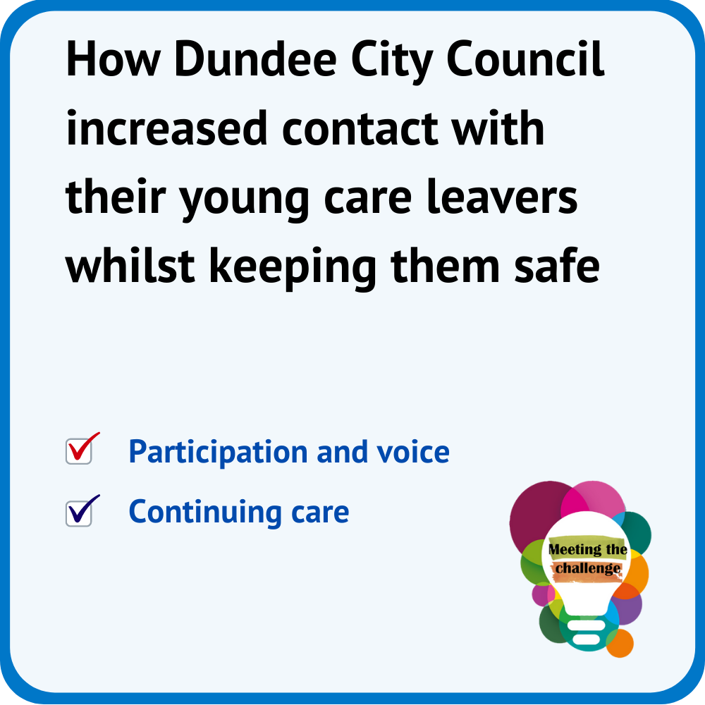 Meeting the challenge -  How Dundee City Council increased contact with their young care leavers