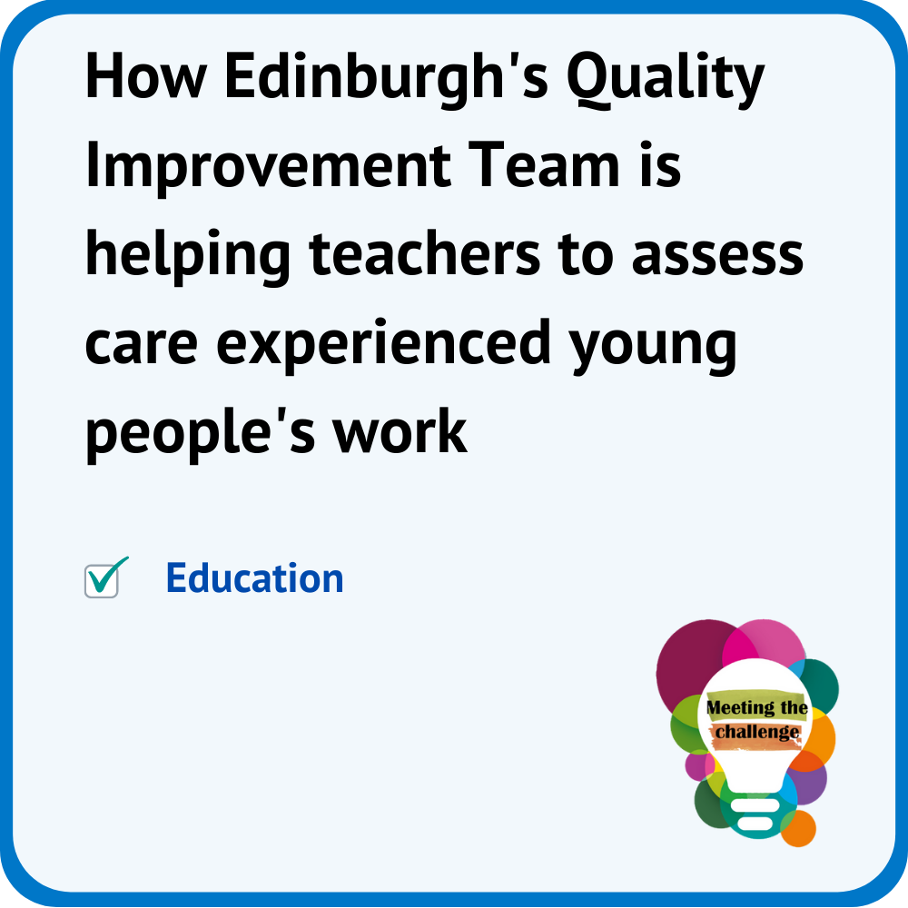 Meeting the challenge -  How Edinburgh's QI team is helping teachers