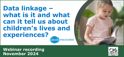 Data linkage – what is it and what can it tell us about children's lives and experiences?