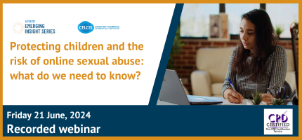 Protecting children and the risk of online sexual abuse: what do we need to know?